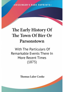 The Early History Of The Town Of Birr Or Parsonstown