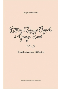 Lettres d'Edmund Chojecki Georges Sand