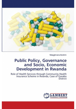 Public Policy, Governance and Socio, Economic Development in Rwanda