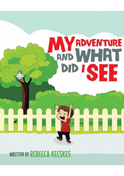 My Adventure and What Did I See