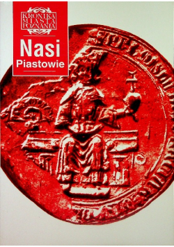 Kronika Miasta Poznania nr 2 Nasi Piastowie