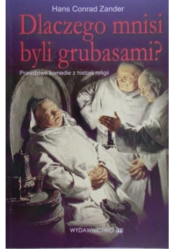 Dlaczego mnisi byli grubasami