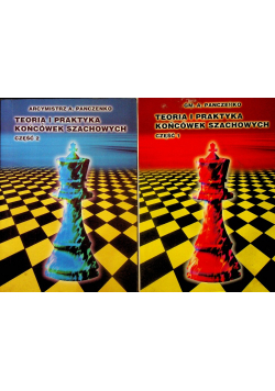 Teoria i praktyka końcówek szachowych Część 1 i 2