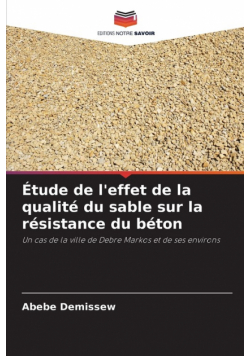 Étude de l'effet de la qualité du sable sur la résistance du béton