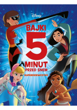 Disney Superdziewczyny. Bajki 5 minut przed snem