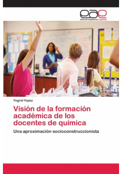 Visión de la formación académica de los docentes de química