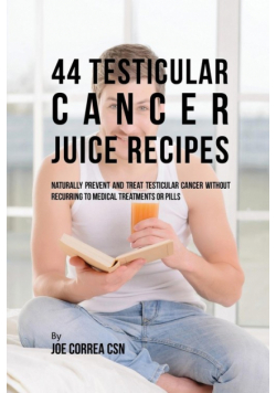 44 Testicular Cancer Juice Recipes