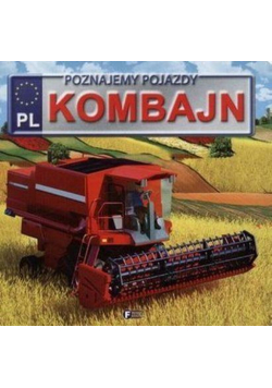 Poznajemy Pojazdy. Kombajn