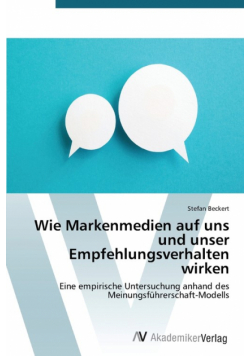 Wie Markenmedien auf uns und unser Empfehlungsverhalten wirken