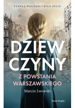 Dziewczyny z Powstania Warszawskiego