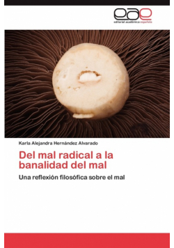 del Mal Radical a la Banalidad del Mal