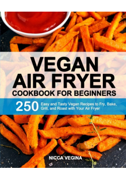 Vegan Air Fryer Cookbook for Beginners