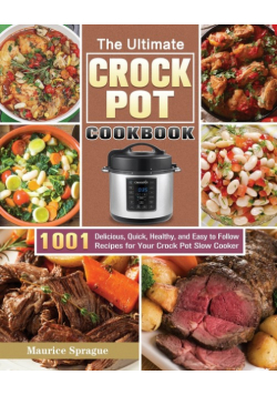 The Ultimate Crock Pot Cookbook