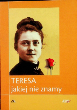 Teresa jakiej nie znamy