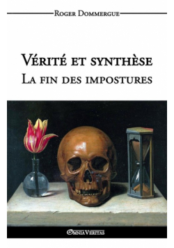 Vérité et synthèse - La fin des impostures