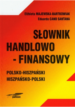 Słownik handlowo finansowy polsko hiszpański hiszpańsko polski