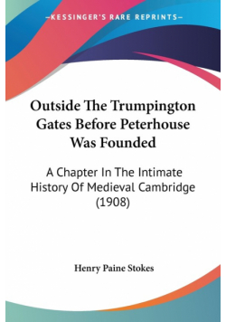 Outside The Trumpington Gates Before Peterhouse Was Founded