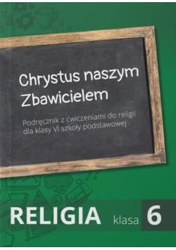 Religia SP 6 podr Chrystus naszym Zbawicielem