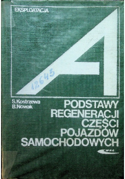 Podstawy regeneracji części pojazdów samochodowych
