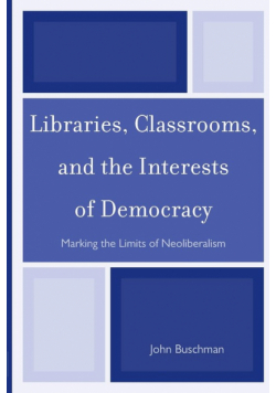 Libraries, Classrooms, and the Interests of Democracy