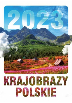 Kalendarz 2023 ścienny Krajobrazy polskie