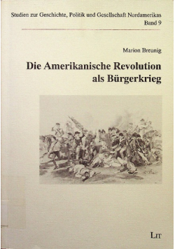 Die Amerikanische Revolution als Burgerkrieg