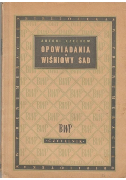 Czechow Opowiadania wiśniowy sad 1949 r.