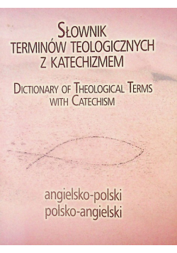 Słownik terminów teologicznych z katechizmem