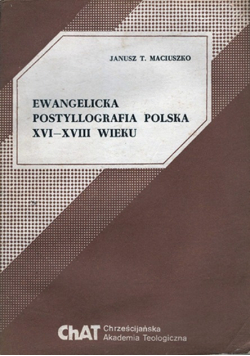 Ewangelicka Postyllografia Polska XVI - XVIII wieku