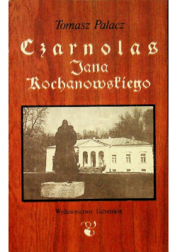 Czarnolas Jana Kochanowskiego