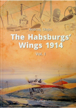 The Habsburgs Wings 1914 vol 1