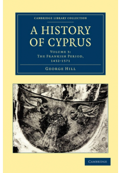 A History of Cyprus - Volume 3