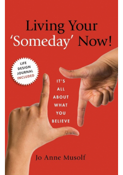 Living Your 'Someday' Now!