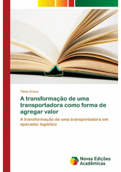 A transformação de uma transportadora como forma de agregar valor