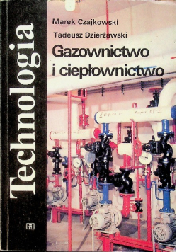 Technologia Gazownictwo i ciepłownictwo