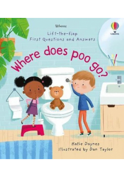 First Questions and Answers Where Does Poo Go?
