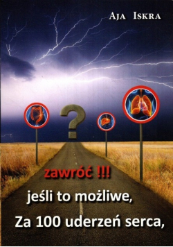 Zawróć jeśli to możliwe Za 100 uderzeń