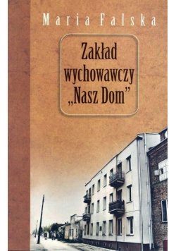Zakład wychowawczy „Nasz Dom”