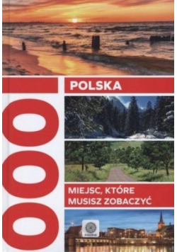 Polska 1000 miejsc  które musisz zobaczyć