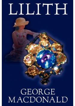 Lilith by George Macdonald, Fiction, Fantasy
