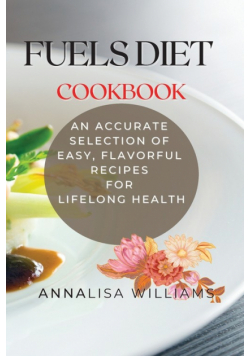 Fuels Diet Cookbook