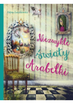 Niezwykłe światy Arabelki