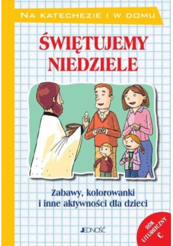 Świętujemy niedziele. Rok liturgiczny C