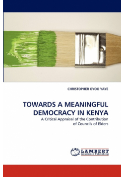 Towards a Meaningful Democracy in Kenya