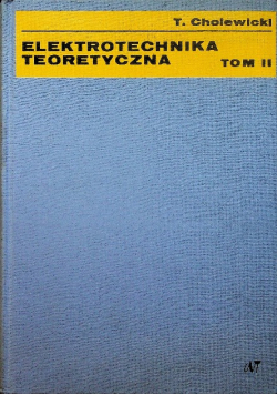 Elektrotechnika teoretyczna Tom 2