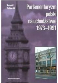Parlamentaryzm polski na uchodźstwie 1973-1991
