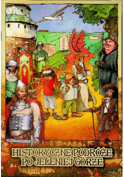 Historyczne podróże po Jeleniej Górze