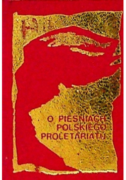 O pieśniach Polskiego proletariatu Miniatura