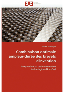 Combinaison optimale ampleur-durée des brevets d''invention