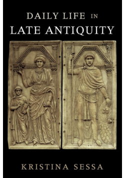 Daily Life in Late Antiquity